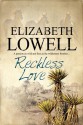 Reckless Love - Elizabeth Lowell