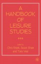 A Handbook of Leisure Studies - Susan Shaw, Chris Rojek, Tony Veal