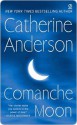 Comanche Moon - Catherine Anderson