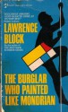 The Burglar Who Painted Like Mondrian - Lawrence Block