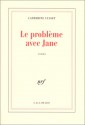 Le Problème avec Jane - Catherine Cusset