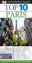 Top 10 Paris (EYEWITNESS TOP 10 TRAVEL GUIDE) - Mike Gerrard, Donna Dailey, Anna Brooke, Rosa Jackson