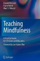 Teaching Mindfulness: A Practical Guide for Clinicians and Educators - Donald McCown, Diane Reibel, Marc S. Micozzi