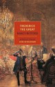 Frederick the Great (New York Review Books Classics) - Nancy Mitford, Liesl Schillinger