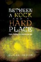 Between a Rock and a Hard Place - Elaine Graham