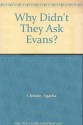 Why Didn't They Ask Evans? - Agatha Christie