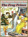 THE FROG PRINCE: Picture Books for Kids :(A Beautiful Illustrated Children's Picture Book by age 3-7; Perfect Bedtime Story)(Free AudioBook Link)(Illustrated) - Walter Crane