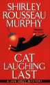 Cat Laughing Last (Joe Grey Mysteries) - Shirley Rousseau Murphy