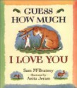 Guess How Much I Love You - Sam McBratney, Anita Jeram