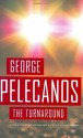 The Turnaround - George Pelecanos