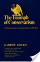 Triumph of Conservatism - Gabriel Kolko