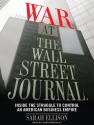 War at the Wall Street Journal: Inside the Struggle to Control an American Business Empire - Sarah Ellison, Judith Brackley