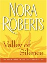 Valley Of Silence (The Circle Trilogy, Book 3) - Nora Roberts