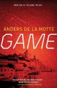 Game (Game, #1) - Anders de la Motte