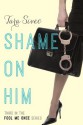 Shame on Him - Tara Sivec