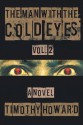 The Man with the Cold Eyes Vol. 2 - Timothy Howard