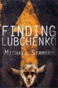 Finding Lubchenko - Michael Simmons