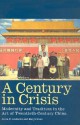 A Century in Crisis - Jonathan D. Spence, Julia F. Andrews