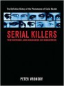 Serial Killers: The Method and Madness of Monsters - Peter Vronsky