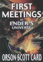 First Meetings In Ender's Universe - Orson Scott Card