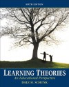 Learning Theories: An Educational Perspective, 6/e - Dale H. Schunk