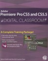 Adobe Premiere Pro CS5 and CS5.5 Digital Classroom [With DVD ROM] - Jerron Smith