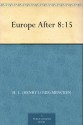 Europe After 8:15 (免费公版书) - H. L. (Henry Louis) Mencken, George Jean Nathan, Willard Huntington Wright