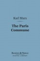 The Paris Commune (Barnes & Noble Digital Library): Including the First Manifesto - Karl Marx