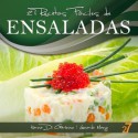 27 Recetas Fáciles de Ensaladas (Recetas Fáciles: Aperitivos y Ensaladas) (Spanish Edition) - Di Geronimo, Karina, Leonardo Manzo, Easy Recipes International