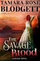 The Savage Blood - Tamara Rose Blodgett