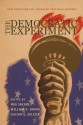 The Democratic Experiment: New Directions in American Political History - Meg Jacobs, William J. Novak, Julian E. Zelizer