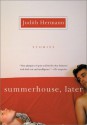 Summerhouse, Later: Stories - Judith Hermann, Margot Bettauer Dembo