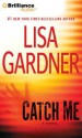 Catch Me - Lisa Gardner