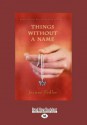 Things Without a Name (Large Print 16pt) - Joanne Fedler