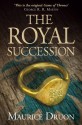 The Royal Succession (Accursed Kings #4) - Maurice Druon