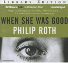 When She Was Good - Philip Roth, Tanya Eby