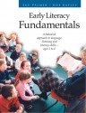 Early Literacy Fundamentals: A Balanced Approach to Language, Listening, and Literacy Skills - Sue Palmer, Ros Bayley