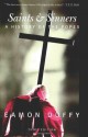 Saints and Sinners: A History of the Popes; Third Edition - Eamon Duffy