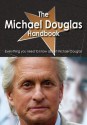 The Michael Douglas Handbook - Everything You Need to Know about Michael Douglas - Emily Smith