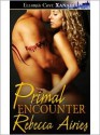 Primal Encounter - Rebecca Airies