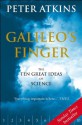 Galileo's Finger: The Ten Great Ideas of Science - P.W. Atkins