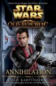 Annihilation (Star Wars: The Old Republic, #4) - Drew Karpyshyn