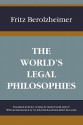 The World's Legal Philosophies - Fritz Berolzheimer, John Macdonell, Albert Kocourek, Rachel Szold Jastrow