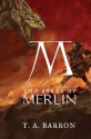 The Fires of Merlin (The Lost Years of Merlin, #3) - T.A. Barron