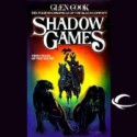 Shadow Games (The Chronicle of the Black Company, #4) - Glen Cook, Marc Vietor