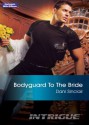 Mills & Boon : Bodyguard To The Bride (Intrigue) - Dani Sinclair