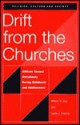 Drift from the Churches: Attitudes Towards Christianity During Childhood and Adolescence - William K. Kay, Leslie J. Francis