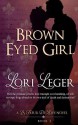 Brown Eyed Girl: Book 3 (La Fleur de Love) - Lori Leger