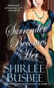 Surrender Becomes Her - Shirlee Busbee