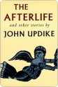 The Afterlife - John Updike